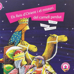 ELS REIS D�ORIENT I EL MISTERI DEL CAMELL PERDUT