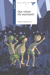 QUE V�NEN ELS MARCIANS!