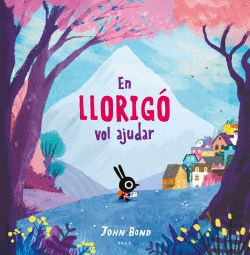 EN LLORIG� VOL AJUDAR