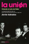 LA UNI�N. VIVIENDO AL ESTE DEL ED�N