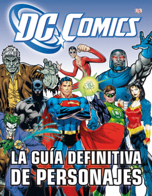 LA GU�A DEFINITIVA DE PERSONAJES DE DC C�MICS