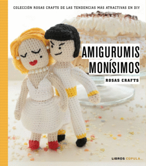 ROSAS CRAFTS. AMIGURUMIS MON�SIMOS