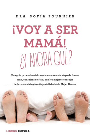 �VOY A SER MAM�! �Y AHORA QU�?