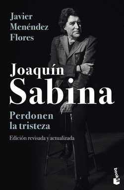 JOAQUN SABINA. PERDONEN LA TRISTEZA