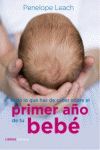 TODO LO QUE HAS DE SABER SOBRE EL PRIMER A�O DE TU BEB�
