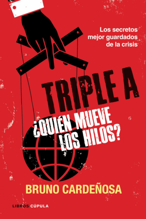 TRIPLE A. �QUI�N MUEVE LOS HILOS?