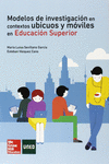 MODELOS DE INVESTIGACION EN CONTEXTOS UBICUOS Y MOVILES EN EDUCACION SUPERIOR.
