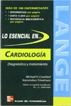 LO ESENCIAL EN CARDIOLOGIA. DIAGNOSTICO Y TRATAMIENTO