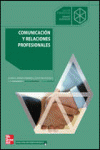COMUNICACION Y RELACIONES PROFESIONALES