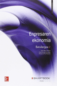 LA - EMPRESAREN EKONOMIA 2 BATXILERGOA. LIBRO ALUMNO.