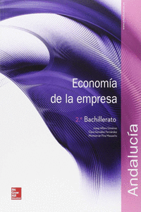 LA - ECONOMIA DE LA EMPRESA 2 BACHILLERATO. LIBRO ALUMNO. ANDALUCIA.