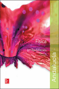 LA - FISICA 2 BACHILLERATO. LIBRO ALUMNO. ANDALUCIA.