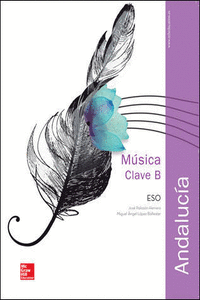 LA MUSICA CLAVE B  ANDALUCIA LIBRO ALUMNO CON CD 2017