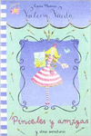 PINCELES Y AMIGAS Y OTRAS AVENTURAS (VALERIA VARITA. PRIMERAS LECTURAS)