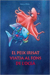 EL PEIX IRISAT VIATJA AL FONS DE L'OCE (EL PEIX IRISAT)