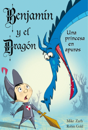 BENJAM�N Y EL DRAG�N. UNA PRINCESA EN APUROS