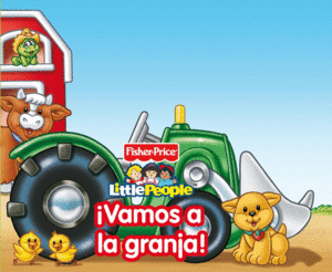 VAMOS A LA GRANJA! (FISHER-PRICE)