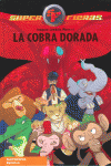 LA COBRA DORADA (SUPERFIERAS 7)