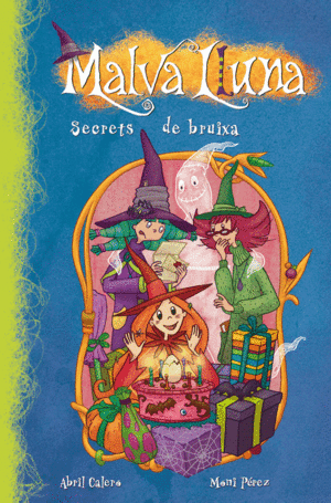 SECRETS DE BRUIXA (SERIE MALVA LLUNA 4)