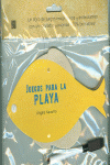 JUEGOS PARA LA PLAYA