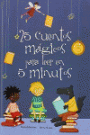 25 CUENTOS M�GICOS PARA LEER EN 5 MINUTOS