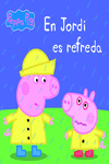 EN JORDI ES REFREDA (LA PORQUETA PEPA. PRIMERES LECTURES)