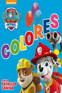 COLORES CON LA PATRULLA CANINA (PAW PATROL - PATRULLA CANINA. TODO CARTN)
