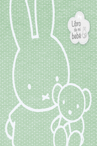 EL LIBRO DE MI BEB� (LAS AVENTURAS DE MIFFY)