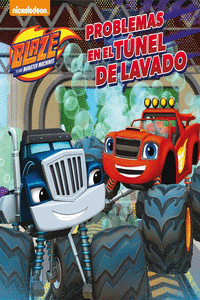 PROBLEMAS EN EL TNEL DE LAVADO (BLAZE Y LOS MONSTER MACHINES. PRIMERAS LECTURAS