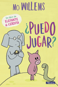 PUEDO JUGAR? (ELEFANTE Y CERDITA. LBUM ILUSTRADO.)