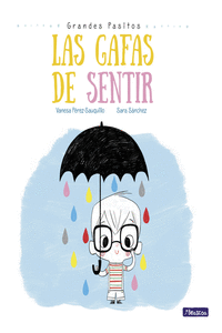 las gafas de sentir - grandes pasitos - album ilustrado. Vanesa  Perez-Sauquillo / Sara Sanchez.