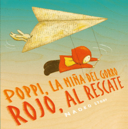 POPPI, LA NI�A DEL GORRO ROJO, AL RESCATE