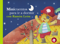 MINICUENTOS PARA IR A DORMIR CON RAM�N LE�N