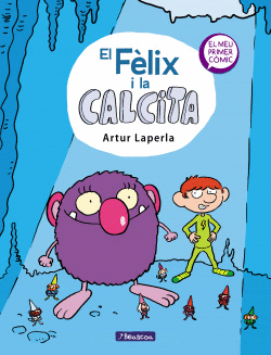 EL F�LIX I LA CALCITA (EL F�LIX I LA CALCITA 1)
