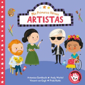 ARTISTAS (MIS PRIMEROS H�ROES. PEQUE�AS MANITAS)