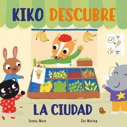 KIKO DESCUBRE LA CIUDAD (PEQUE�AS MANITAS)
