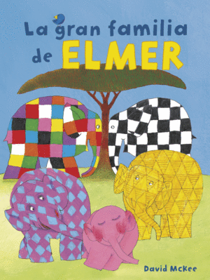 LA GRAN FAMILIA DE ELMER (ELMER. LBUM ILUSTRADO)