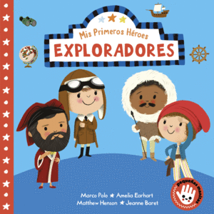 EXPLORADORES (MIS PRIMEROS H�ROES. PEQUE�AS MANITAS)