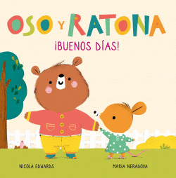 �BUENOS D�AS! (OSO Y RATONA. PEQUE�A MANITAS)
