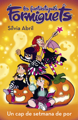 UN CAP DE SETMANA DE POR (LES FANT�STIQUES FORMIGUETS 3)