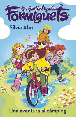 UNA AVENTURA AL C�MPING (LES FANT�STIQUES FORMIGUETS 4)