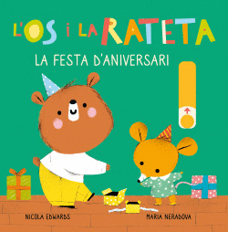 LA FESTA D'ANIVERSARI (L'�S I LA RATETA. MANS PETITONES)