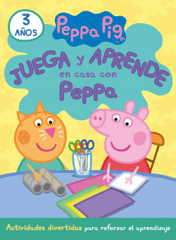 JUEGA Y APRENDE EN CASA CON PEPPA (3 A�OS). TU CUADERNO DE VACACIONES