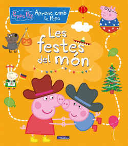 LES FESTES DEL M�N (APRENC AMB LA PORQUETA PEPA)