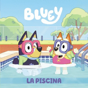 BLUEY 2. LA PISCINA