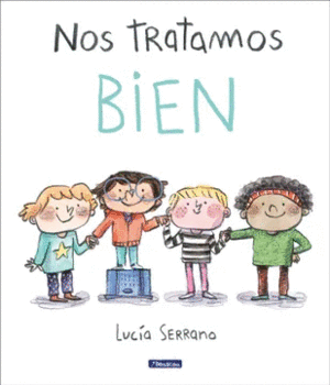 NOS TRATAMOS BIEN: UN CUENTO SOBRE EL RESPETO