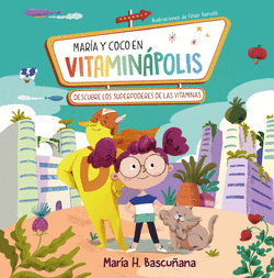 MAR�A Y COCO EN VITAMIN�POLIS. DESCUBRE LOS SUPERPODERES DE LAS V