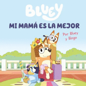 MI MAMA ES LA MEJOR