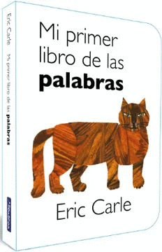 MI PRIMER LIBRO DE LAS PALABRAS (COLECCIN ERIC CARLE)