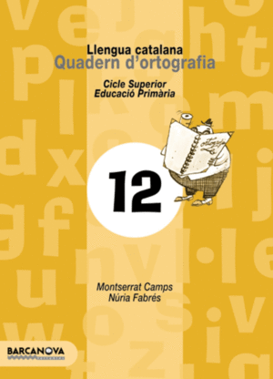 QUADERN D ' ORTOGRAFIA 12. LLENGUA CATALANA